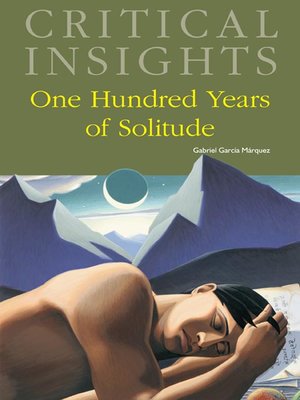 cover image of Critical Insights: One Hundred Years of Solitude